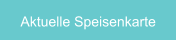 Aktuelle Speisenkarte