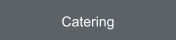 Catering